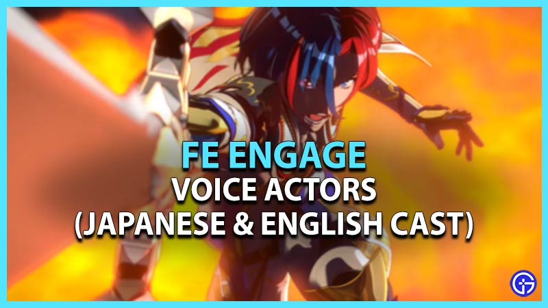 Fire Emblem Engage Voice Actors: English & Japanese Cast
