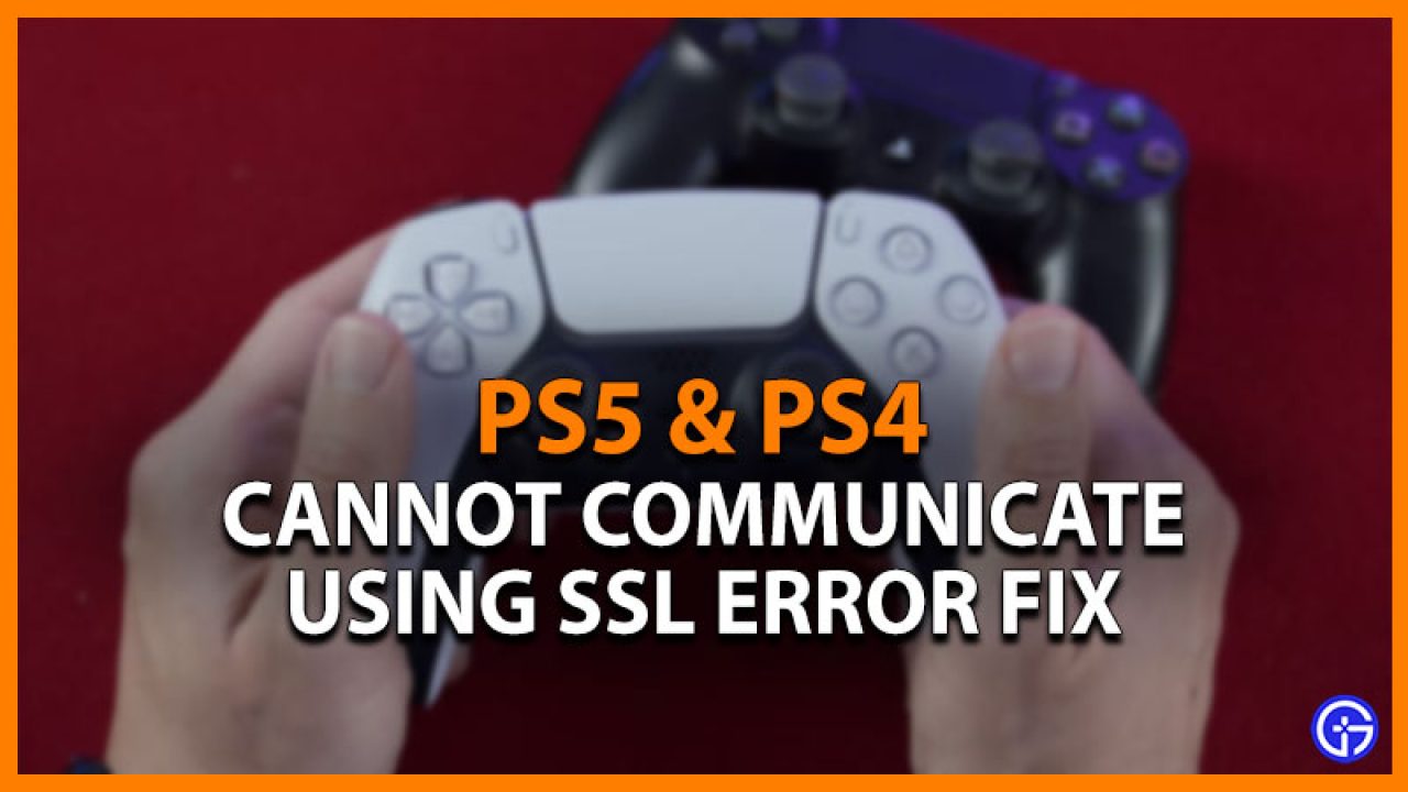 I stor skala R Misbruge PS4 Or PS5 Cannot Communicate Using SSL Error Fix