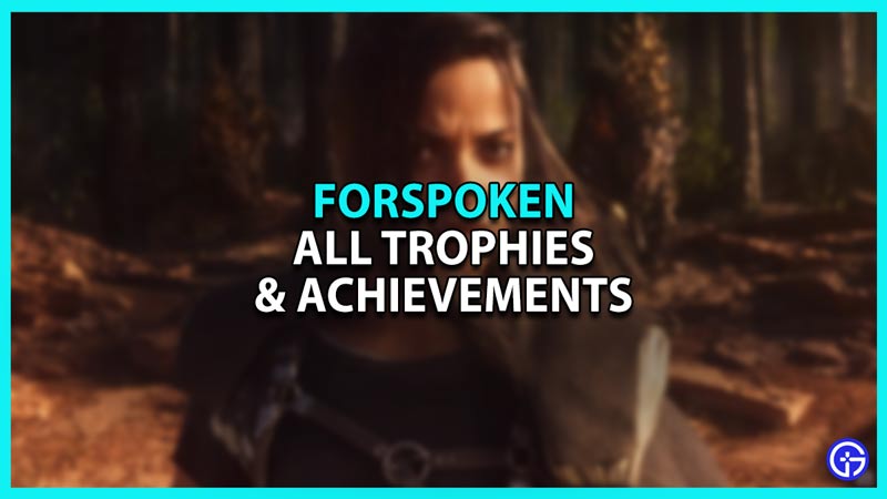All Forspoken Achievements & Trophies