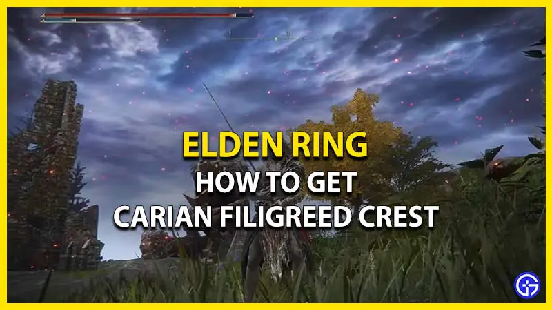 get carian filigreed crest elden ring