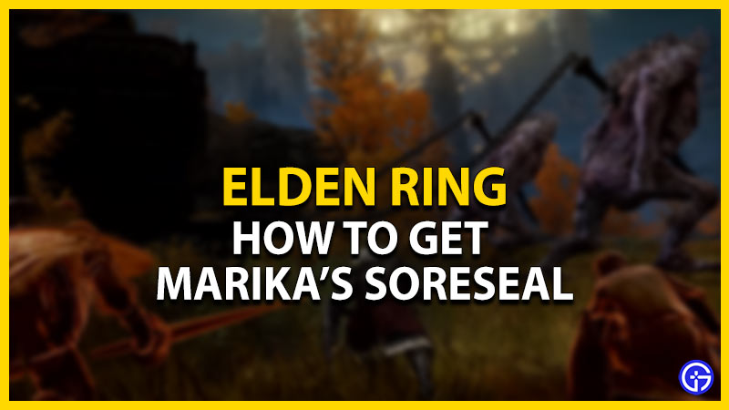 marikas soreseal location elden ring