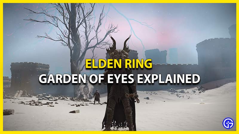 get garden of eyes elden ring