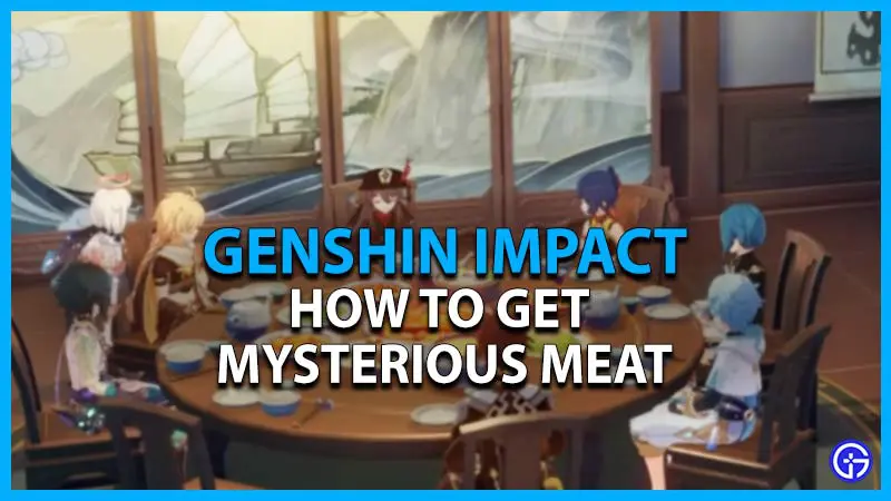 get mysterious meat genshin impact