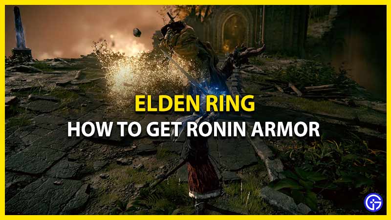 Get Ronin Armor Elden Ring