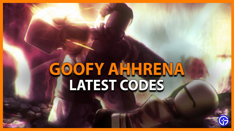 goofy ahhrena codes