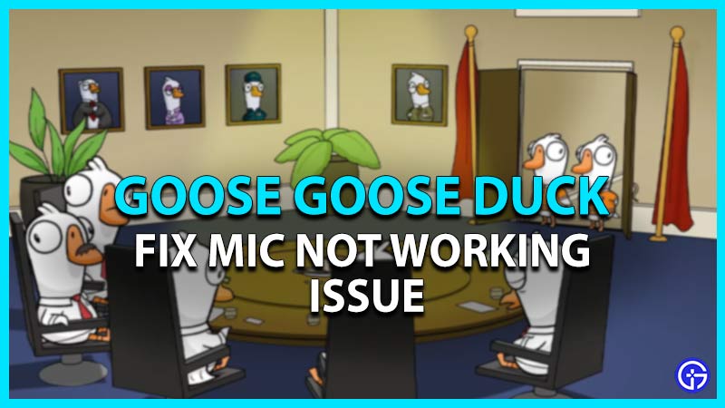 goose goose duck mic not working