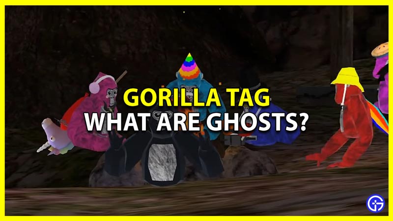 Gorilla Tag Ghost List And What To Do Upon Encounter 