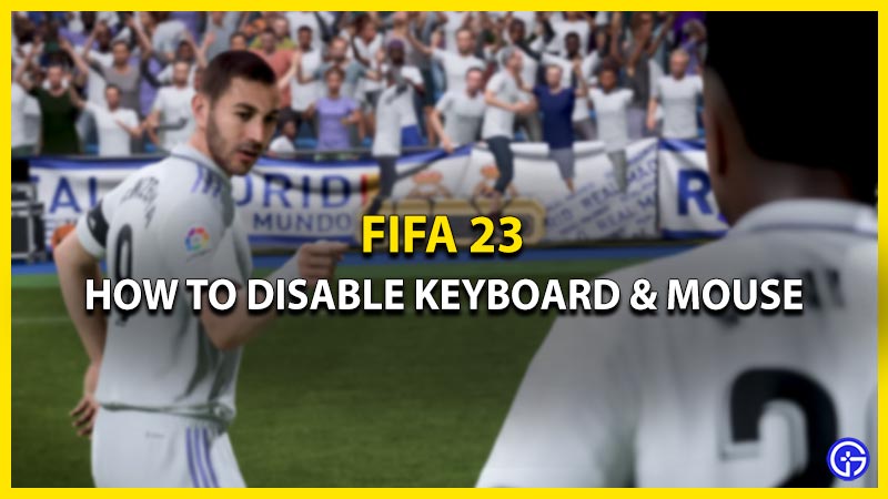 how to disable keyboard and mouse FIFA 23