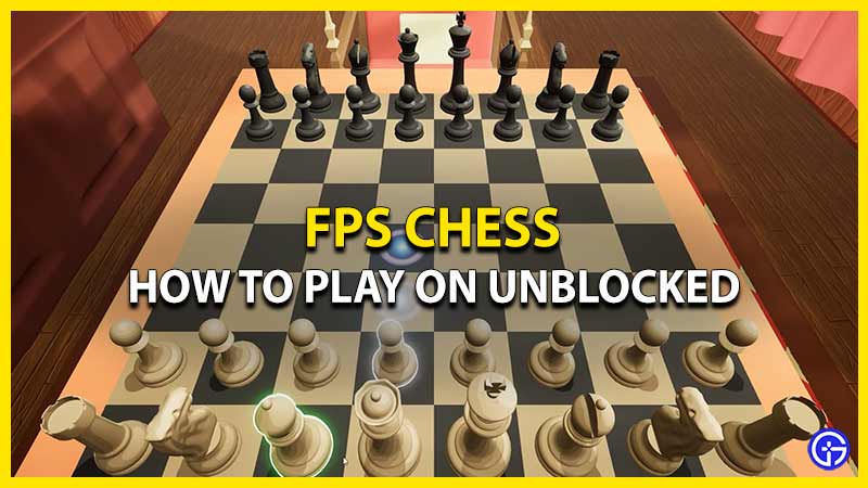 how play fps chess unblocked