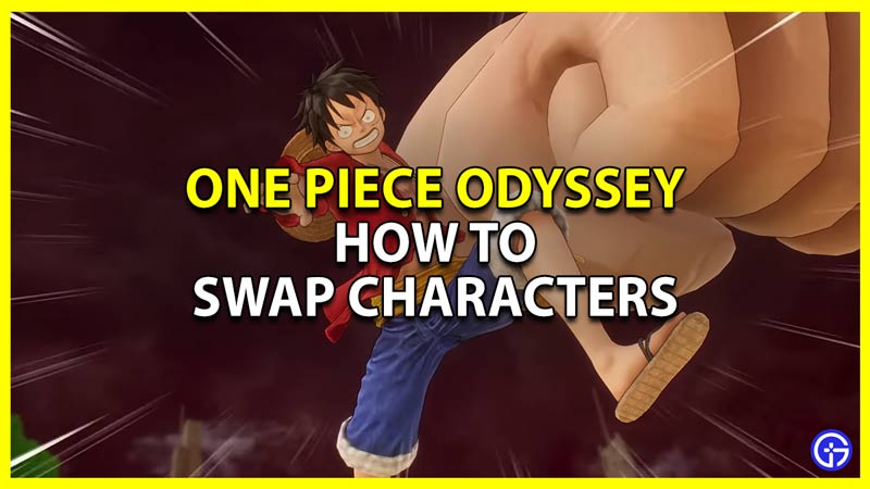 one piece odyssey swap battle crew members and change characters