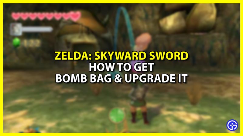 How to get Bomb Bags in Legend of Zelda Skyward Sword