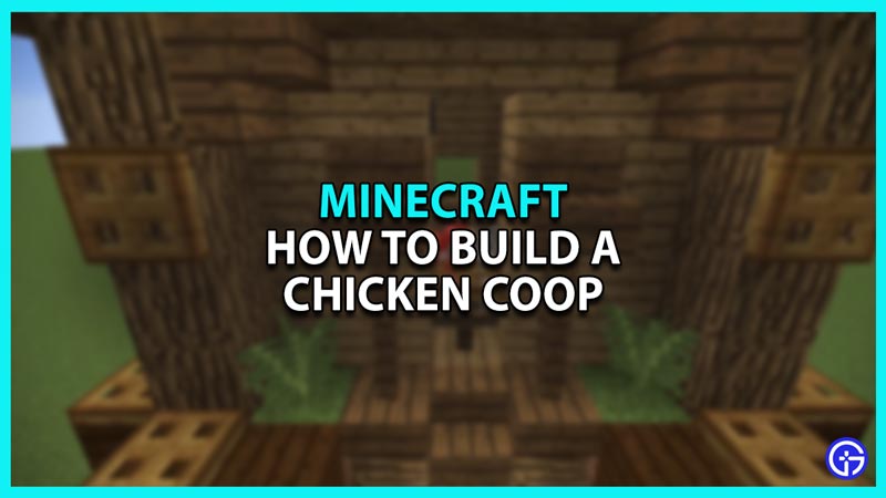 How to Build a Working Chicken Coop in Minecraft