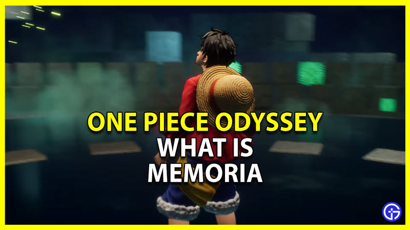 what is memoria in one piece odyssey