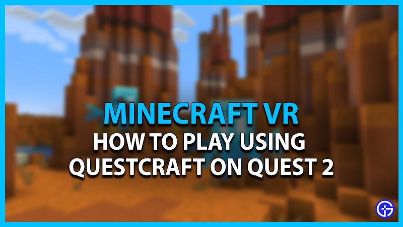 play minecraft vr on quest 2 using questcraft