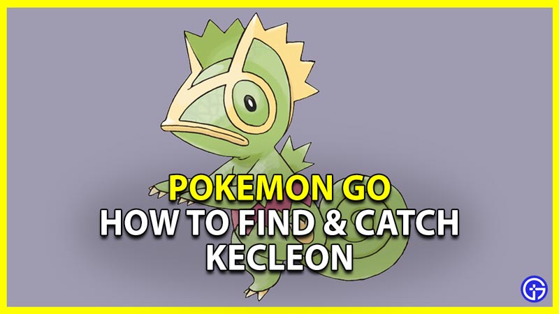 how to find and get kecleon in pokemon go