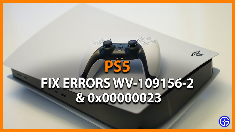 how to fix ps5 errors wv-109156-2 0x00000023