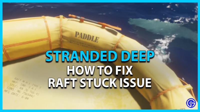 stranded deep raft stuck