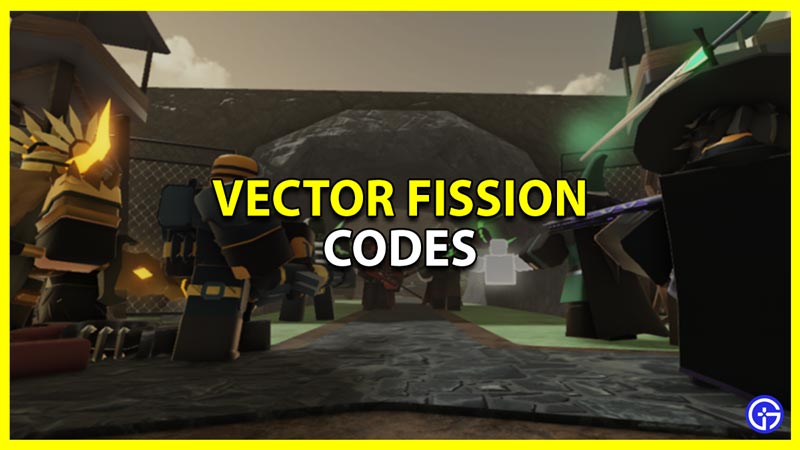 roblox vector fission codes