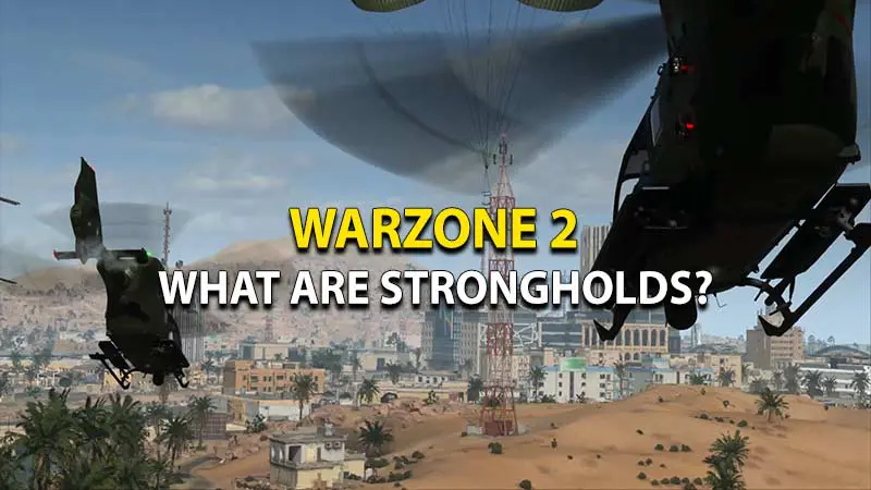 Warzone 2 Strongholds