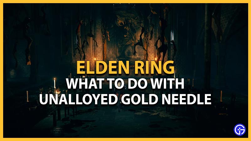 unalloyed gold needle elden ring