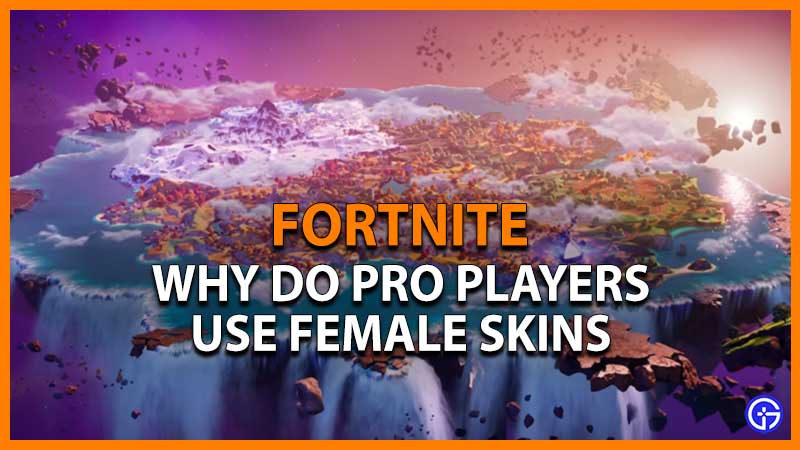 fortnite pro players use female skins