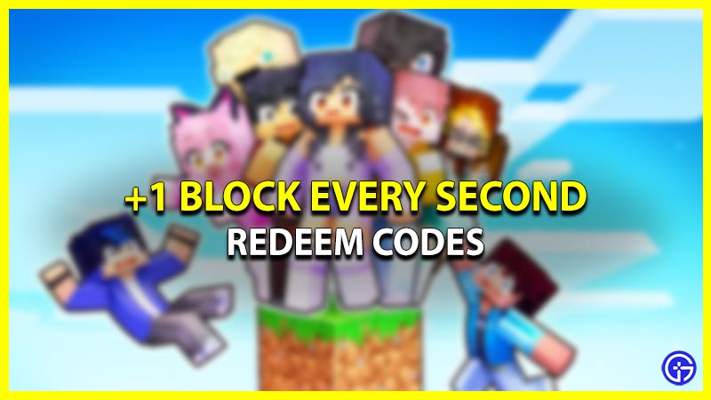 +1 Block Every Second working Codes