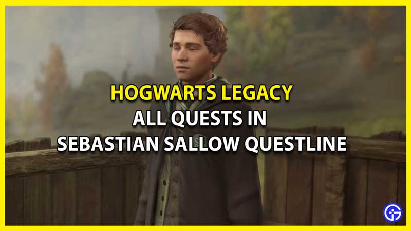All Quests for Sebastian Sallow Questline in Hogwarts Legacy