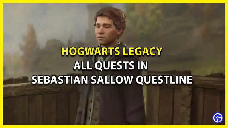 All Quests for Sebastian Sallow Questline in Hogwarts Legacy