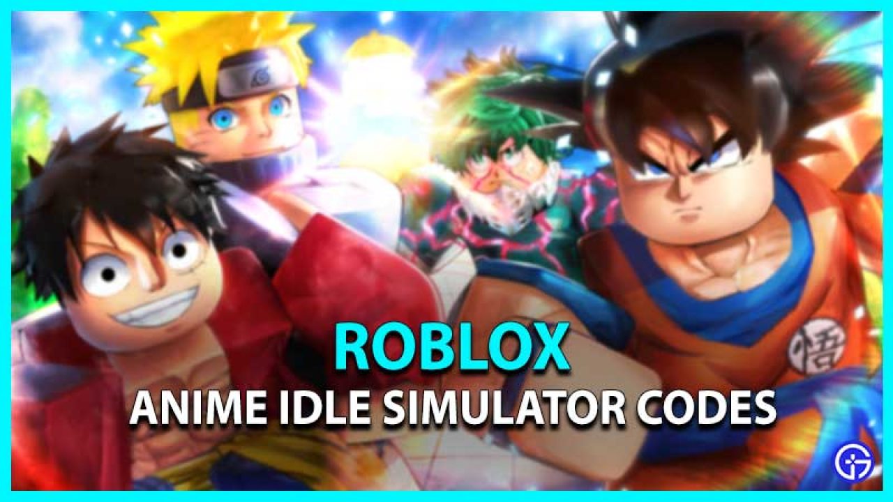 🍀X5 LUCK EVENT] Anime Idle Simulator Codes Wiki 2023