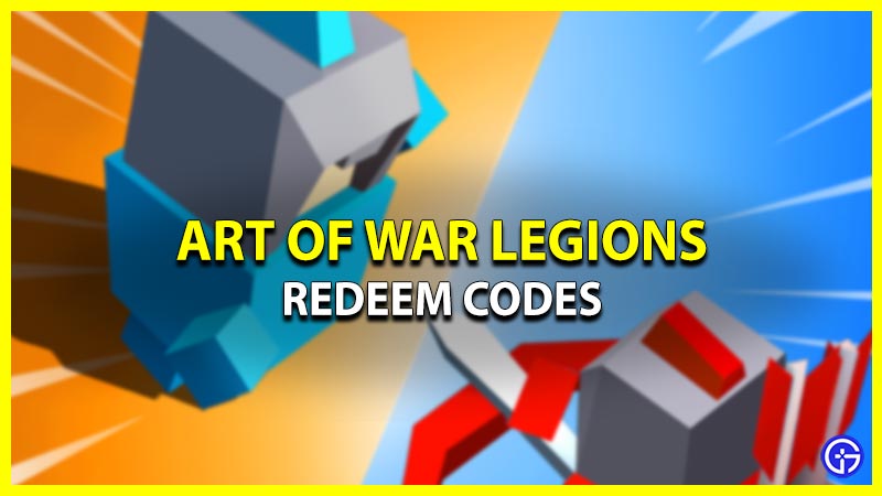 Art Of War Legions Redeem Codes gift