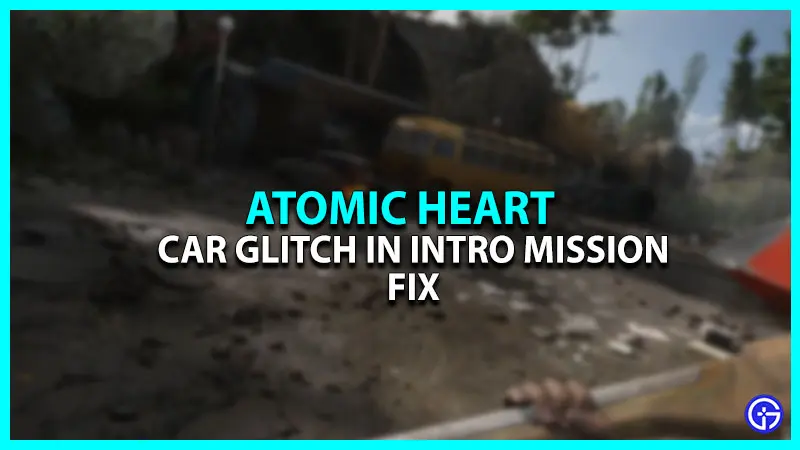 Atomic Heart: Can't Enter The Car During Intro Mission (Fix)