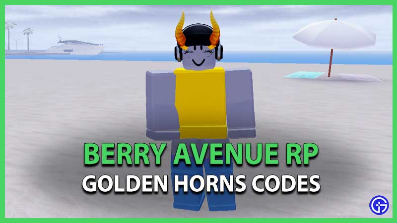 Berry Avenue RP Golden Horns Codes