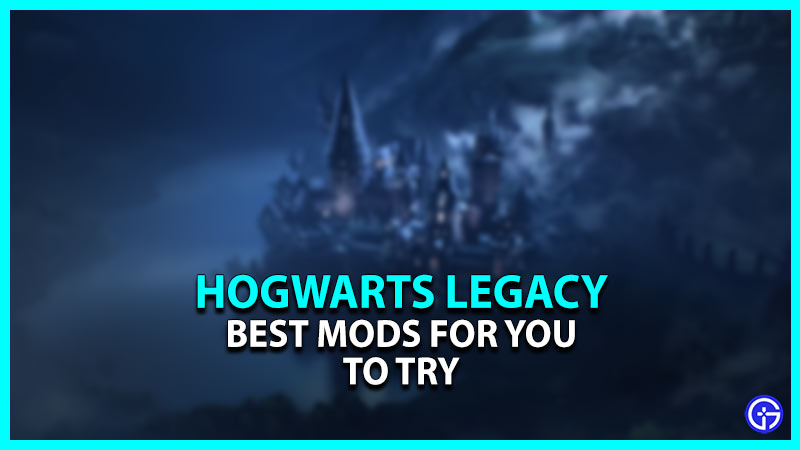 Best Hogwarts Legacy Mods You Must Try