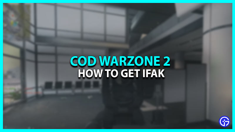 COD Warzone 2 IFAK: How To Get It?