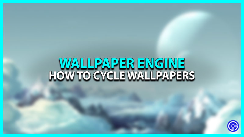 cycle wallpaper engine