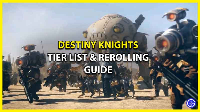 Destiny Knights Tier List & Rerolling Guide