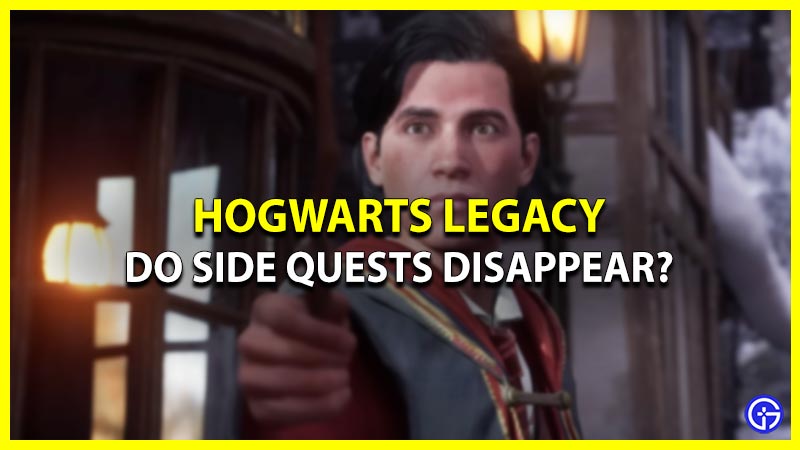 Do Any Side Quest Disappear or Expire in Hogwarts Legacy