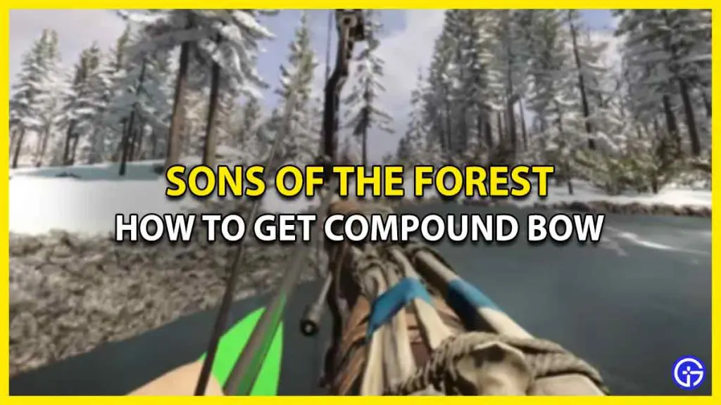 Find Compound Bow in Sons of the Forest