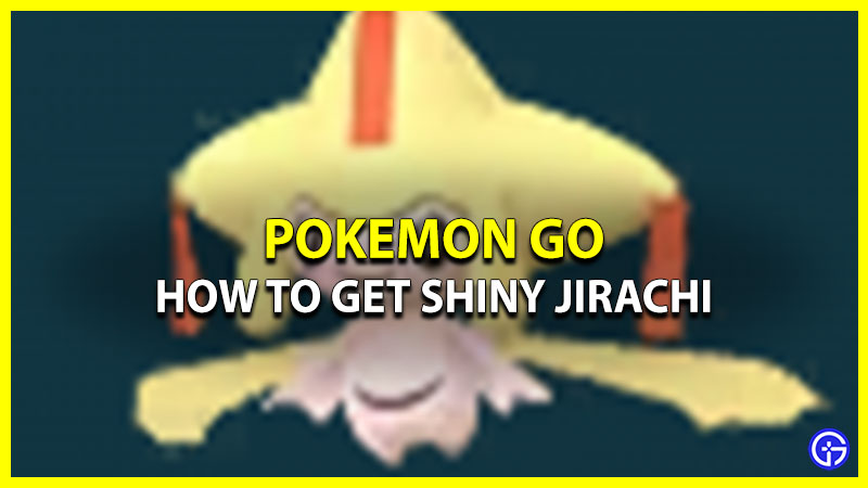 How To Get Shiny Jirachi In Pokemon Go (Task Steps)