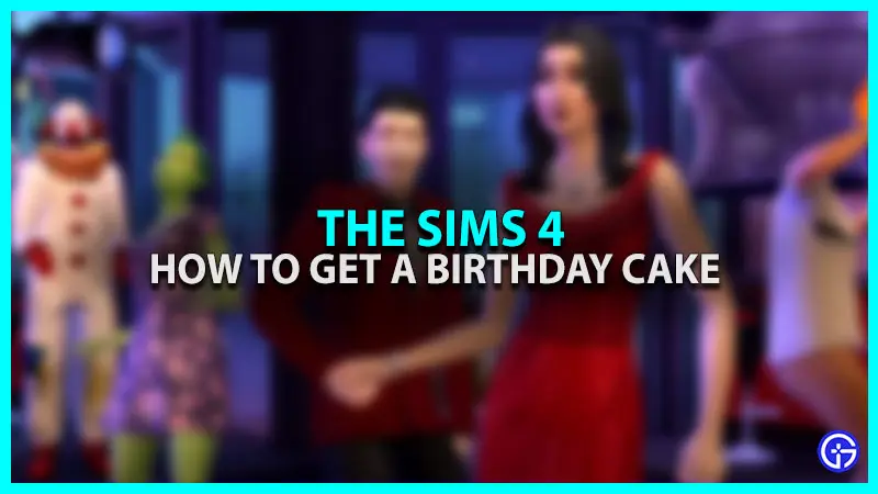 get a birthday cake sims 4