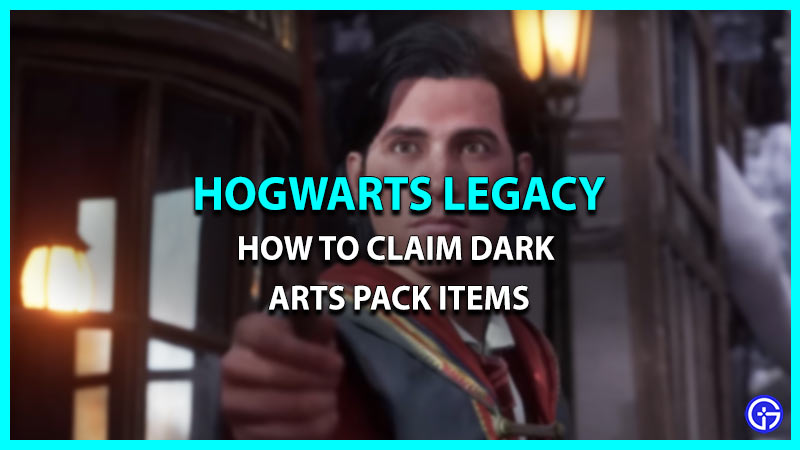 Hogwarts Legacy: How to Claim & Equip Every Dark Arts Packs Items