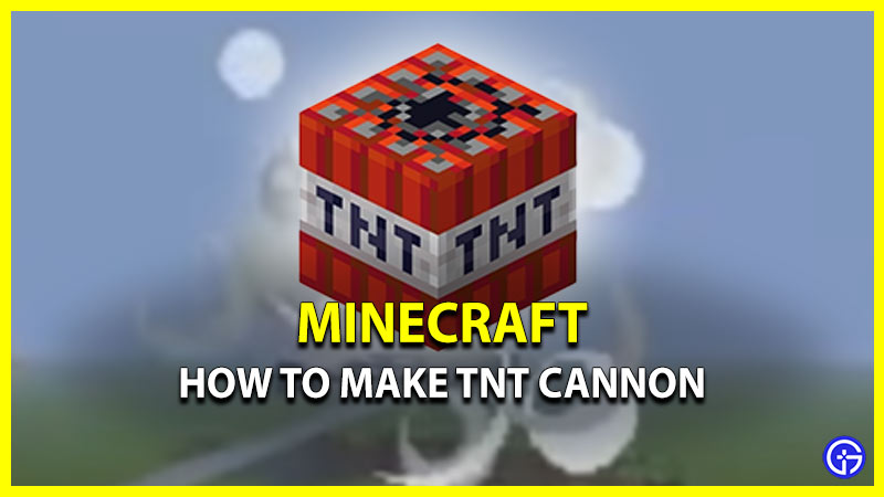 How Can I Build TNT Cannon in Minecraft