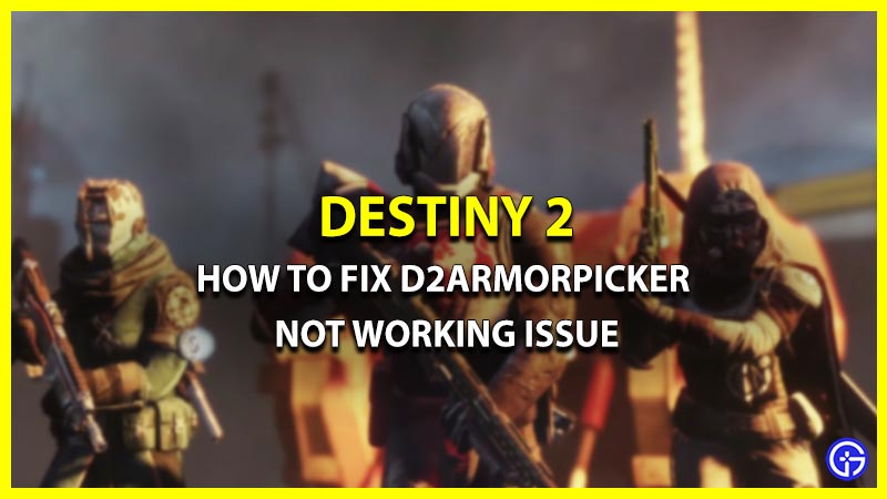 How To Fix D2ArmorPicker Not Working Issue