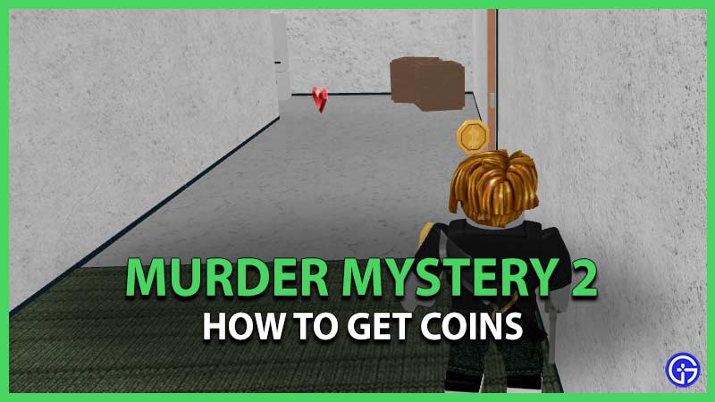 How To Get Coins In Murder Mystery 2