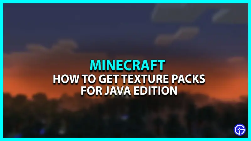 How To Get Texture Packs For Minecraft Java Edition