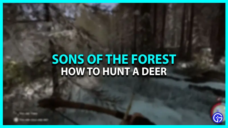 How To Hunt Deer In Sons Of The Forest