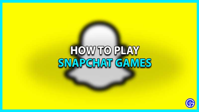 How To Play Snapchat Games with Friends