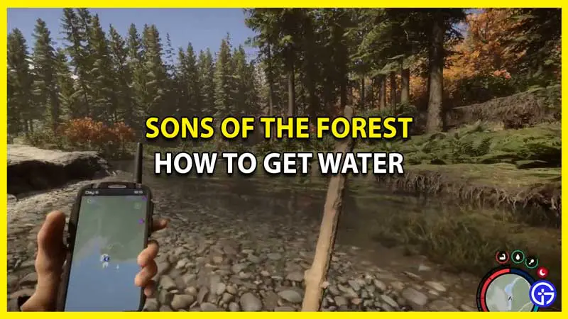 How to Find Water in Sons of The Forest