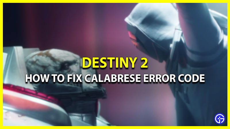 How to Fix Calabrese Error in Destiny 2