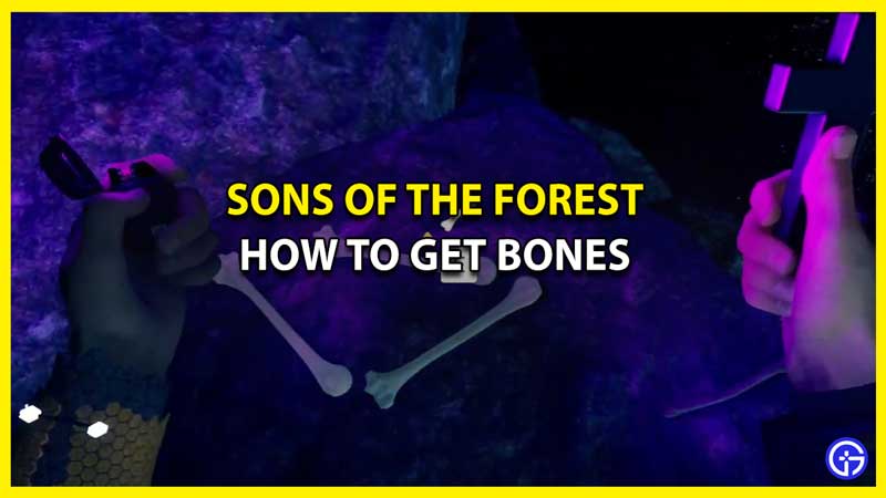 How to Get Bones in Sons of the Forest